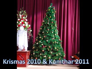 Krismas 2010 & Kumthar 2011 