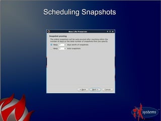Scheduling SnapshotsScheduling Snapshots
 