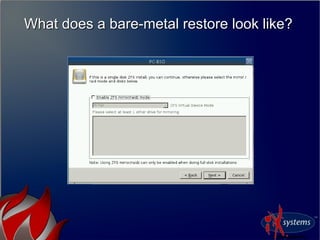 The bare-metal nitty grittyThe bare-metal nitty gritty
●
PC-BSD uses the pc-sysinstall installationPC-BSD uses the pc-sysi...