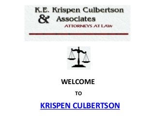 WELCOME
TO
KRISPEN CULBERTSON
 