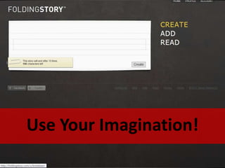 Use Your Imagination!