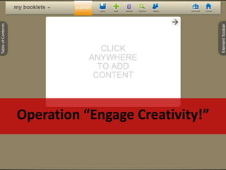 Operation “Engage Creativity!”