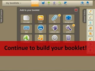 Continue to build your booklet!
