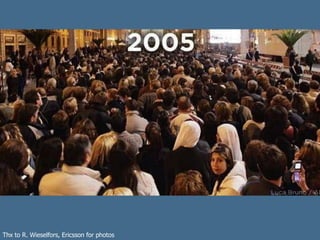 Thx to R. Wieselfors, Ericsson for photos
 