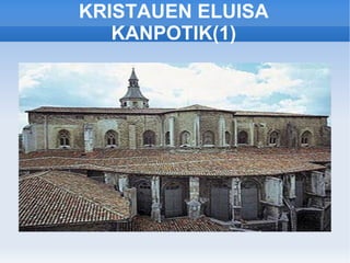 KRISTAUEN ELUISA
   KANPOTIK(1)
 
