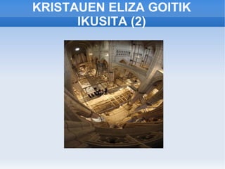 KRISTAUEN ELIZA GOITIK
      IKUSITA (2)
 
