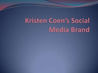 Kristen Coen’s Social Media Brand 