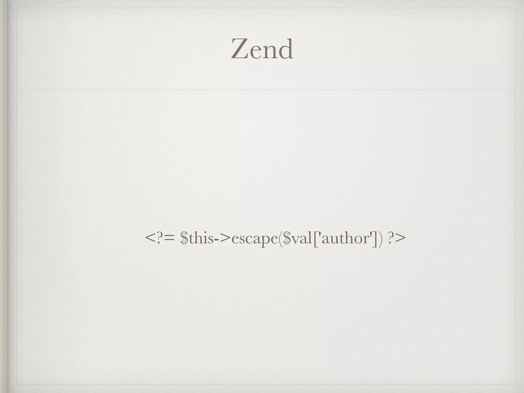 Zend
<?= $this->escape($val['author']) ?>
 