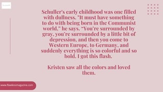 Schuller's early childhood was one filled
with dullness. "It must have something
to do with being born in the Communist
wo...