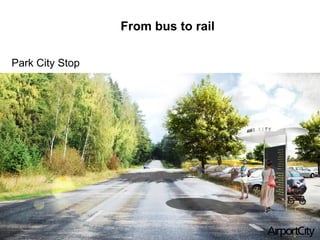 From bus to rail
Park City Stop
 