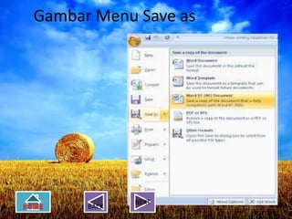 Gambar Menu Save as




             NEXT
      BACK
 
