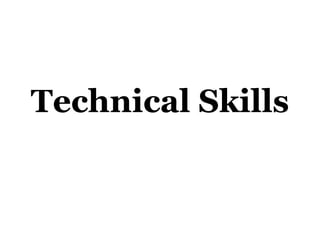 Technical Skills
 