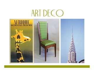 ART DECO




1 Art Deco
 