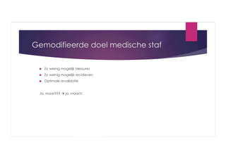 Gemodifieerde doel medische staf
 

Zo weinig mogelijk blessures

 

Zo weinig mogelijk recidieven

 

Optimale revalidatie

Ja, maar???  ja, maar!!!

 
