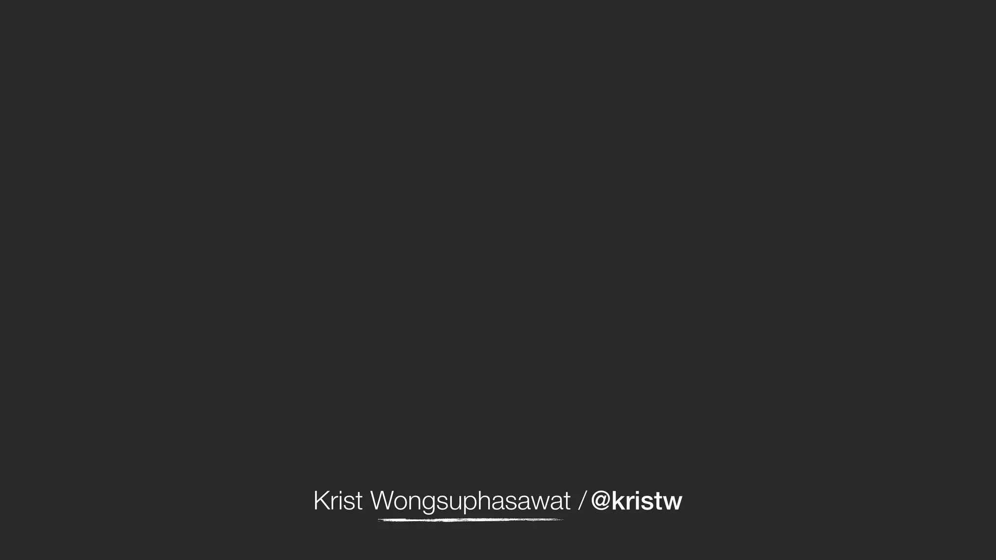 Krist Wongsuphasawat / @kristw 
 