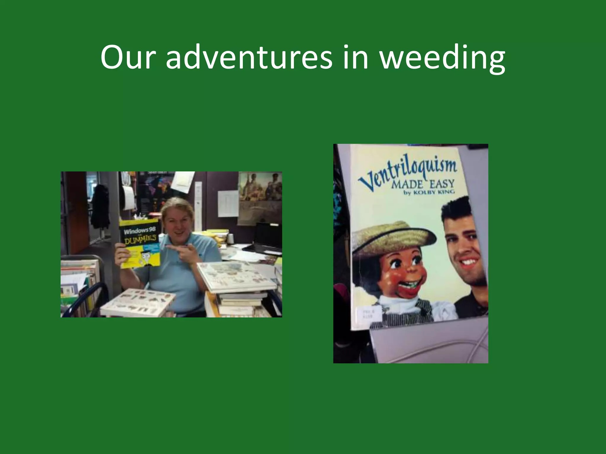 Weeding for School Libraries by Kristy Gates | PPTX