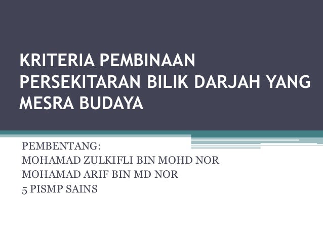 Kriteria pembinaan persekitaran bilik darjah yang mesra budaya