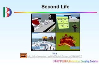 Second Life
      Visualize                              Practice




      Discuss                               Discover




                          Visit
http://slurl.com/secondlife/Digital Preserve/114/40/22
 