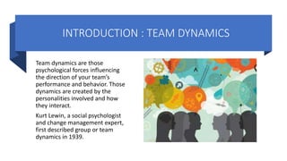 Individual and team dynamics.