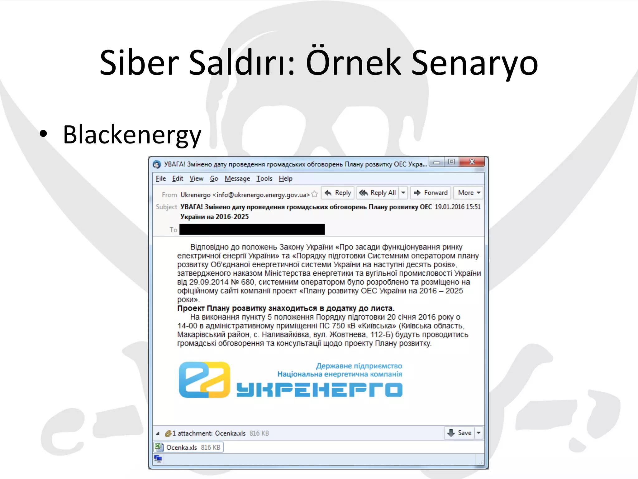 Siber	
  Saldırı:	
  Örnek	
  Senaryo	
  
•  Blackenergy	
  
@basaranalper	
  |	
  www.alperbasaran.com	
  
 