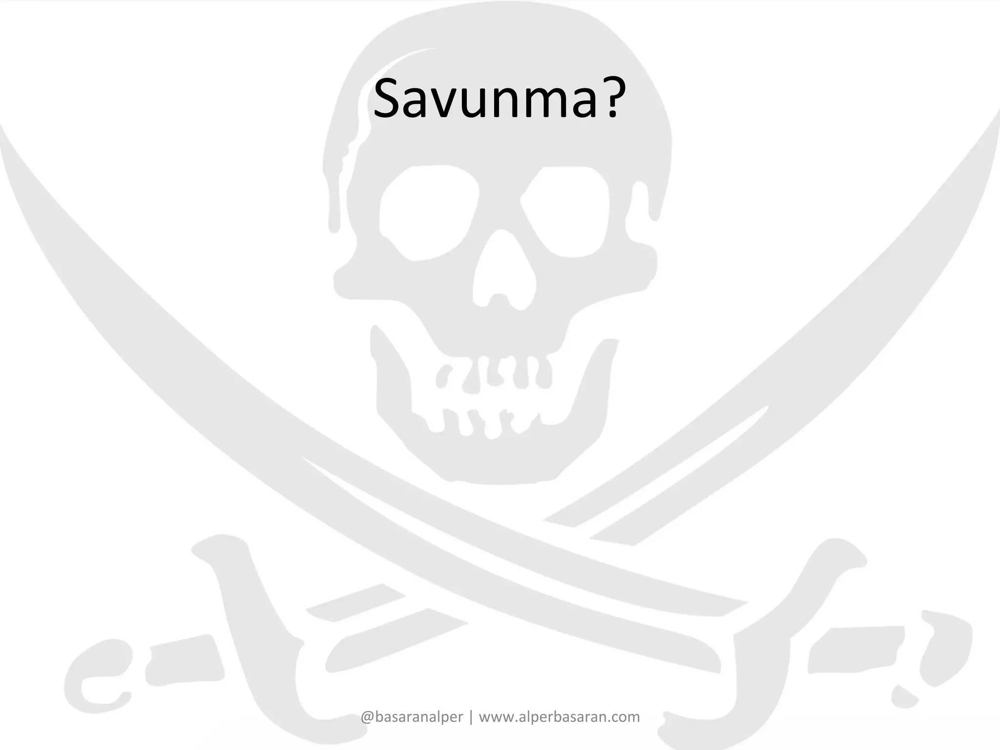 Savunma?	
  
@basaranalper	
  |	
  www.alperbasaran.com	
  
 