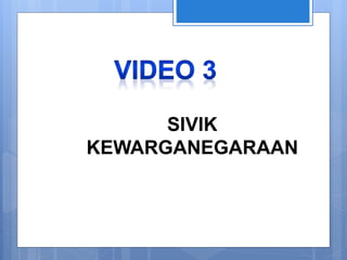 SIVIK
KEWARGANEGARAAN
 