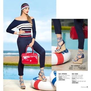Ref. 475001
Blusa en viscosa
Color: Único
Tallas: XS-S-M-L
$69.990
Ref. 6311
Pantalón en drill
(Incluye correa)
Color: Azul navy-
blanco
Tallas: 6-8-10-12-14
$99.990
Ref. 302604 Calzado
Color: Único Plataforma
Tallas: 35 A 40 $99.990
Sweet mom 47
 