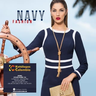 F A S H I O N
INFORMES
KATALOGOS COLOMBIA - CALI
(092) 330 1253
Directores de Catálogos:
LuzAmparoCerón- CarlosEnriquePlaza
·(092) 315 5407
(316) 2823104· ·(304) 577 9455 (316) 749 3079
www.KATALOGOSCOLOMBIA.com
/Katálogos Colombia
 