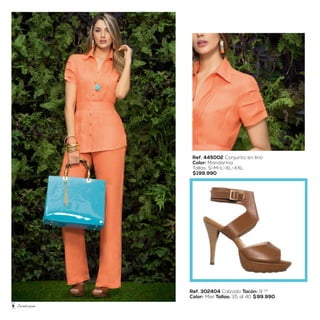 Sweet mom
Ref. 445002 Conjunto en lino
Color: Mandarina
Tallas: S-M-L-XL-XXL
$199.990
Ref. 302404 Calzado Tacón: 9 1/2
Color: Miel Tallas: 35 al 40 $99.990
6
 