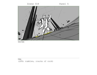 Scene 018 Panel 5
Action Notes
Dialog
(SFX: rumbles, cracks of rock)
 
