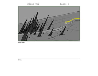 Scene 022 Panel 3
Action Notes
Dialog
 
