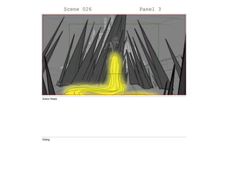 Scene 026 Panel 3
Action Notes
Dialog
 
