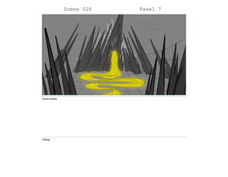 Scene 026 Panel 7
Action Notes
Dialog
 