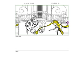Scene 003 Panel 6
Action Notes
Dialog
 