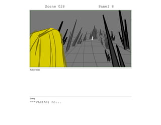 Scene 028 Panel 8
Action Notes
Dialog
***VARIAN: no...
 