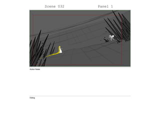Scene 032 Panel 1
Action Notes
Dialog
 