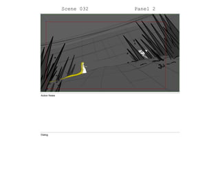 Scene 032 Panel 2
Action Notes
Dialog
 
