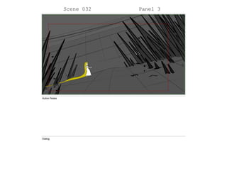 Scene 032 Panel 3
Action Notes
Dialog
 
