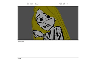 Scene 033 Panel 2
Action Notes
Dialog
 