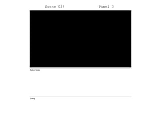 Scene 034 Panel 3
Action Notes
Dialog
 