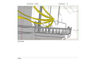 Scene 042 Panel 3
Action Notes
Dialog
 