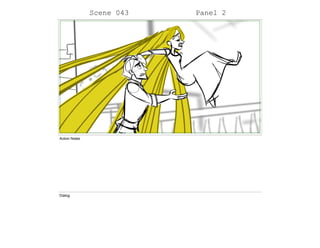 Scene 043 Panel 2
Action Notes
Dialog
 