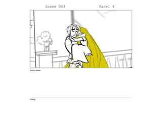 Scene 043 Panel 4
Action Notes
Dialog
 