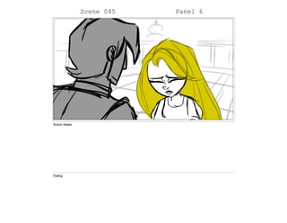 Scene 045 Panel 6
Action Notes
Dialog
 
