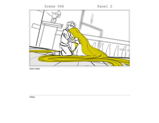 Scene 046 Panel 2
Action Notes
Dialog
 