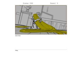 Scene 046 Panel 5
Action Notes
Dialog
 