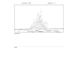 Scene 001 Panel 3
Action Notes
Dialog
 
