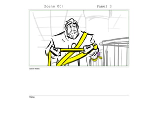 Scene 007 Panel 3
Action Notes
Dialog
 