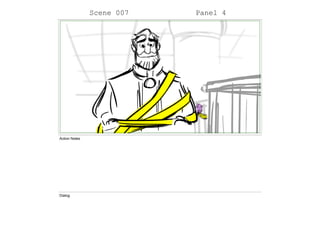 Scene 007 Panel 4
Action Notes
Dialog
 