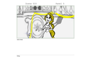 Scene 010 Panel 5
Action Notes
Dialog
 